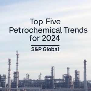 Top Five Petrochemical Trends for 2024